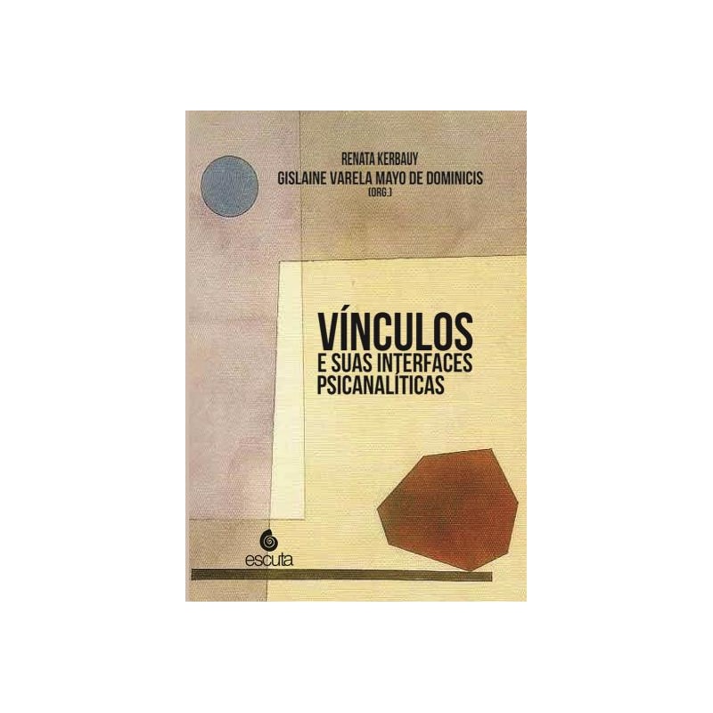Vínculos e suas interfaces psicanalíticas