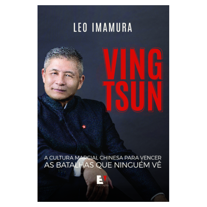 Ving Tsun: A cultura marcial chinesa para vencer as batalhas que ninguém vê