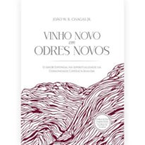 VINHO NOVO EM ODRES NOVOS