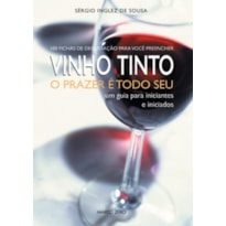 VINHO TINTO : O PRAZER É TODO SEU