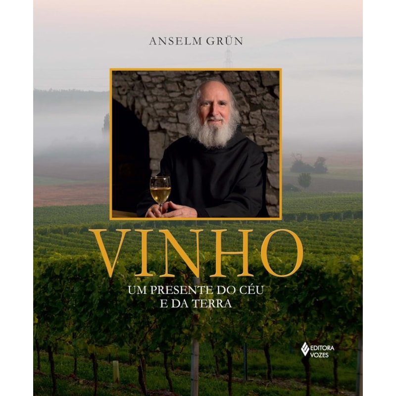VINHO: UM PRESENTE DO CÉU E DA TERRA