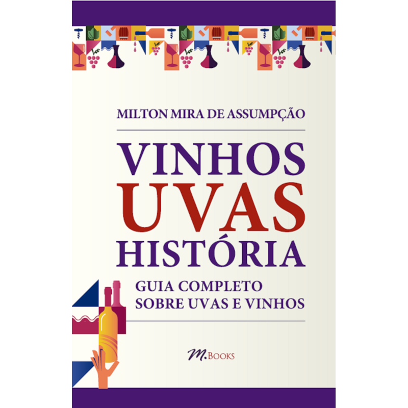 Vinhos Uvas História: guia completo sobre uvas e vinhos