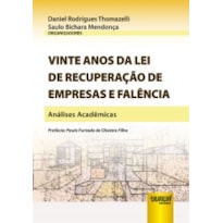 VINTE ANOS DA LEI DE RECUPERAÇÃO DE EMPRESAS E FALÊNCIA