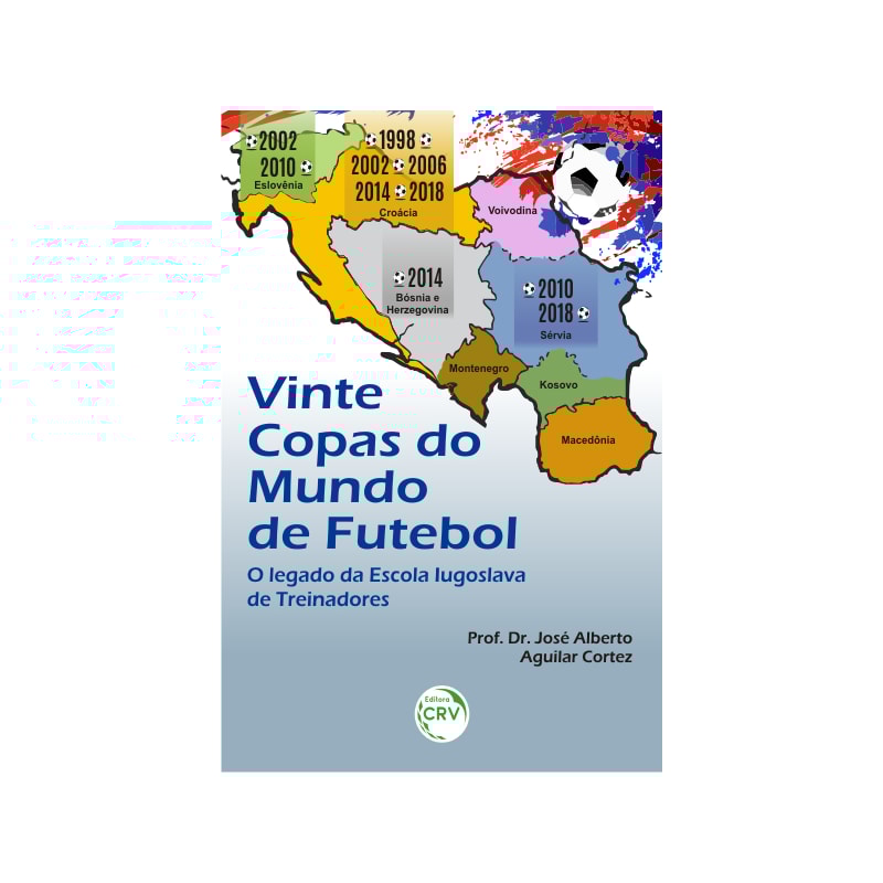 VINTE COPAS DO MUNDO DE FUTEBOL: O LEGADO DA ESCOLA IUGOSLAVA DE TREINADORES