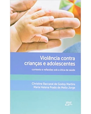 VIOLENCIA CONTRA CRIANCAS E ADOLESCENTES - CONTEXTO E REFLEXOES SOB A OTICA - 1