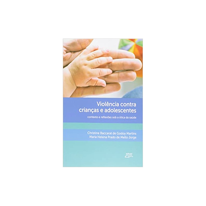 VIOLENCIA CONTRA CRIANCAS E ADOLESCENTES - CONTEXTO E REFLEXOES SOB A OTICA - 1