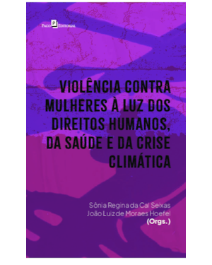 Violência contra mulheres à luz dos direitos humanos, da saúde e da crise climática