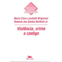 VIOLÊNCIA, CRIME E CASTIGO