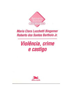 VIOLÊNCIA, CRIME E CASTIGO