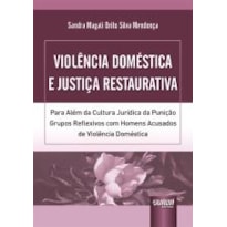 VIOLÊNCIA DOMÉSTICA E JUSTIÇA RESTAURATIVA