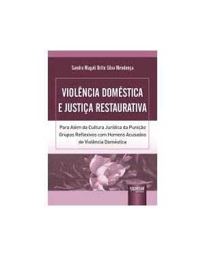 VIOLÊNCIA DOMÉSTICA E JUSTIÇA RESTAURATIVA