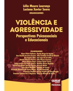 VIOLÊNCIA E AGRESSIVIDADE - PERSPECTIVAS PSICOSSOCIAIS E EDUCACIONAIS