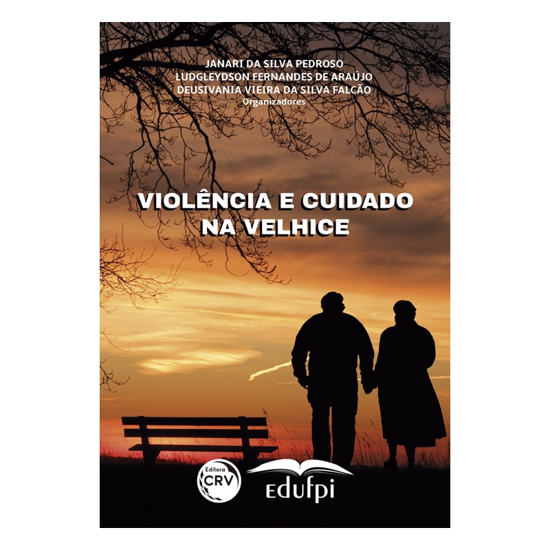 VIOLÊNCIA E CUIDADO NA VELHICE