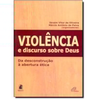 VIOLENCIA E DISCURSO SOBRE DEUS - IBRAIM VITOR DE OLIVEIRA E MARCIO