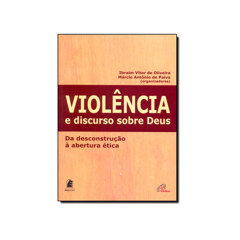 VIOLENCIA E DISCURSO SOBRE DEUS - IBRAIM VITOR DE OLIVEIRA E MARCIO