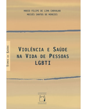 VIOLÊNCIA E SAÚDE NA VIDA DE PESSOAS LGBTI