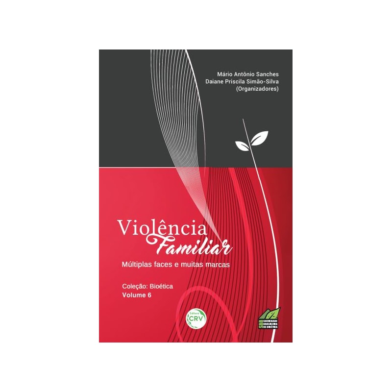 VIOLÊNCIA FAMILIAR: MÚLTIPLAS FACES E MUITAS MARCAS VOL 6