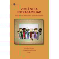 Violência intrafamiliar: discutindo facetas e possibilidades Violência intrafamiliar: discutindo facetas e possibilidades