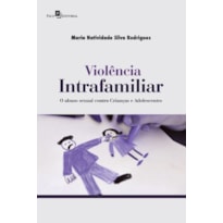 Violência intrafamiliar: O abuso sexual contra crianças e adolescentes