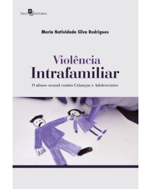 Violência intrafamiliar: O abuso sexual contra crianças e adolescentes