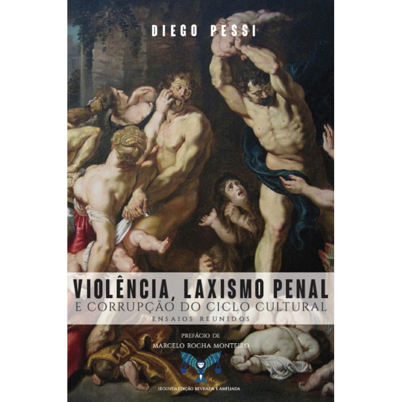 VIOLÊNCIA, LAXISMO PENAL E CORRUPÇÃO DO CICLO CULTURAL