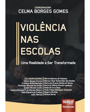 VIOLÊNCIA NAS ESCOLAS - UMA REALIDADE A SER TRANSFORMADA
