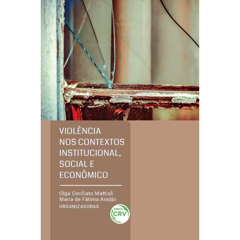 VIOLÊNCIA NOS CONTEXTOS INSTITUCIONAL, SOCIAL E ECONÔMICO