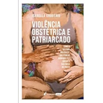 VIOLÊNCIA OBSTÉTRICA E PATRIARCADO