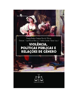 Violência, políticas públicas e relações de gênero