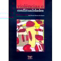 VIOLENCIAS E CONFLITUALIDADES