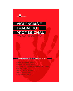 Violências e trabalho profissional: desafios e perspectivas