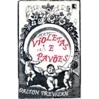 VIOLETAS E PAVÕES