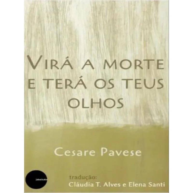 VIRÁ A MORTE E TERÁ OS TEUS OLHOS