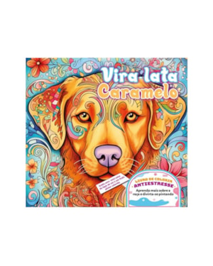 VIRA-LATA CARAMELO - LIVRO DE COLORIR ANTIESTRESSE