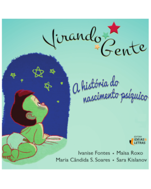 VIRANDO GENTE - A HISTORIA DO NASCIMENTO PSIQUICO
