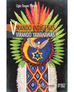 VIRANDO INDÍGENA, VIRANDO YAWANAWÁS