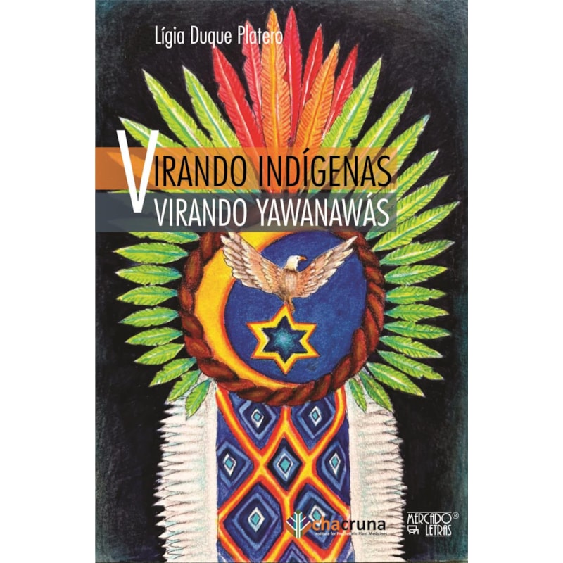 VIRANDO INDÍGENA, VIRANDO YAWANAWÁS