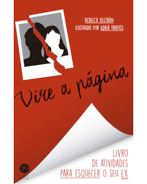 VIRE A PÁGINA: O LIVRO DE ATIVIDADES PARA ESQUECER O SEU EX