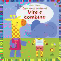 VIRE E COMBINE : COM MEUS DEDINHOS