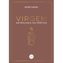 VIRGEM - ASTROLOGIA NA PRÁTICA