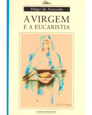 VIRGEM E A EUCARISTIA, A