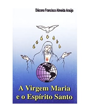 VIRGEM MARIA E O ESPIRITO SANTO, A - MARROM GLACE