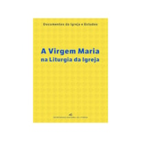 VIRGEM MARIA NA LITURGIA DA IGREJA, A