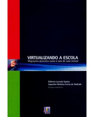 VIRTUALIZANDO A ESCOLA - MIGRACOES DOCENTES RUMO A...