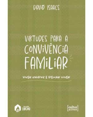 VIRTUDES PARA A CONVIVÊNCIA FAMILIAR