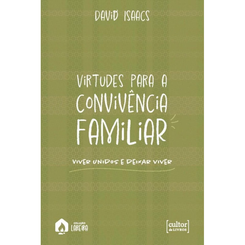 VIRTUDES PARA A CONVIVÊNCIA FAMILIAR