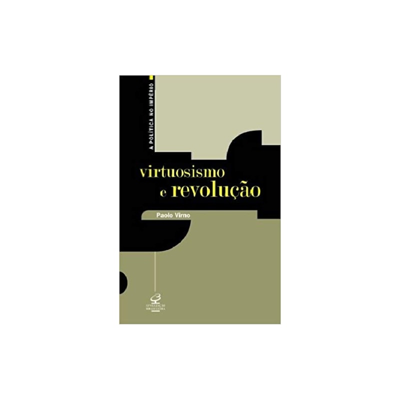 VIRTUOSISMO E REVOLUÇÃO