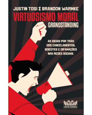 VIRTUOSISMO MORAL: GRANDSTANDING