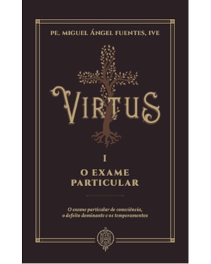 VIRTUS I - O EXAME PARTICULAR DE CONSCIÊNCIA