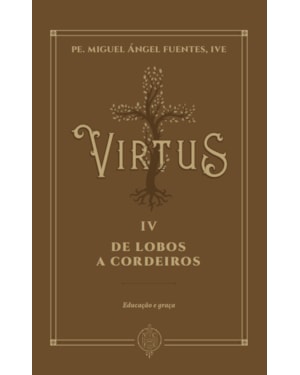 VIRTUS IV - DE LOBOS A CORDEIROS